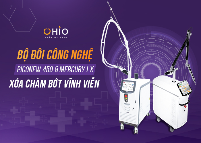 Công nghệ kép xóa bớt hiệu quả tại Thẩm mỹ Ohio