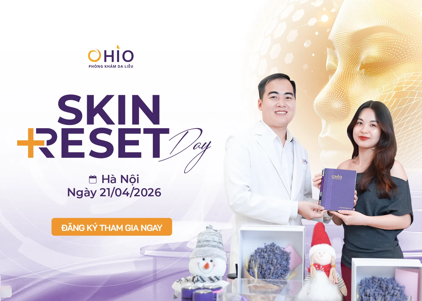 KHÁM PHÁ “SKIN RESET DAY” – NGÀY HỘI TÁI TẠO LÀN DA CHUYÊN SÂU TẠI OHIO - Phòng khám da liễu OHIO KHÁM PHÁ “SKIN RESET DAY” – NGÀY HỘI TÁI TẠO LÀN DA CHUYÊN SÂU TẠI OHIO